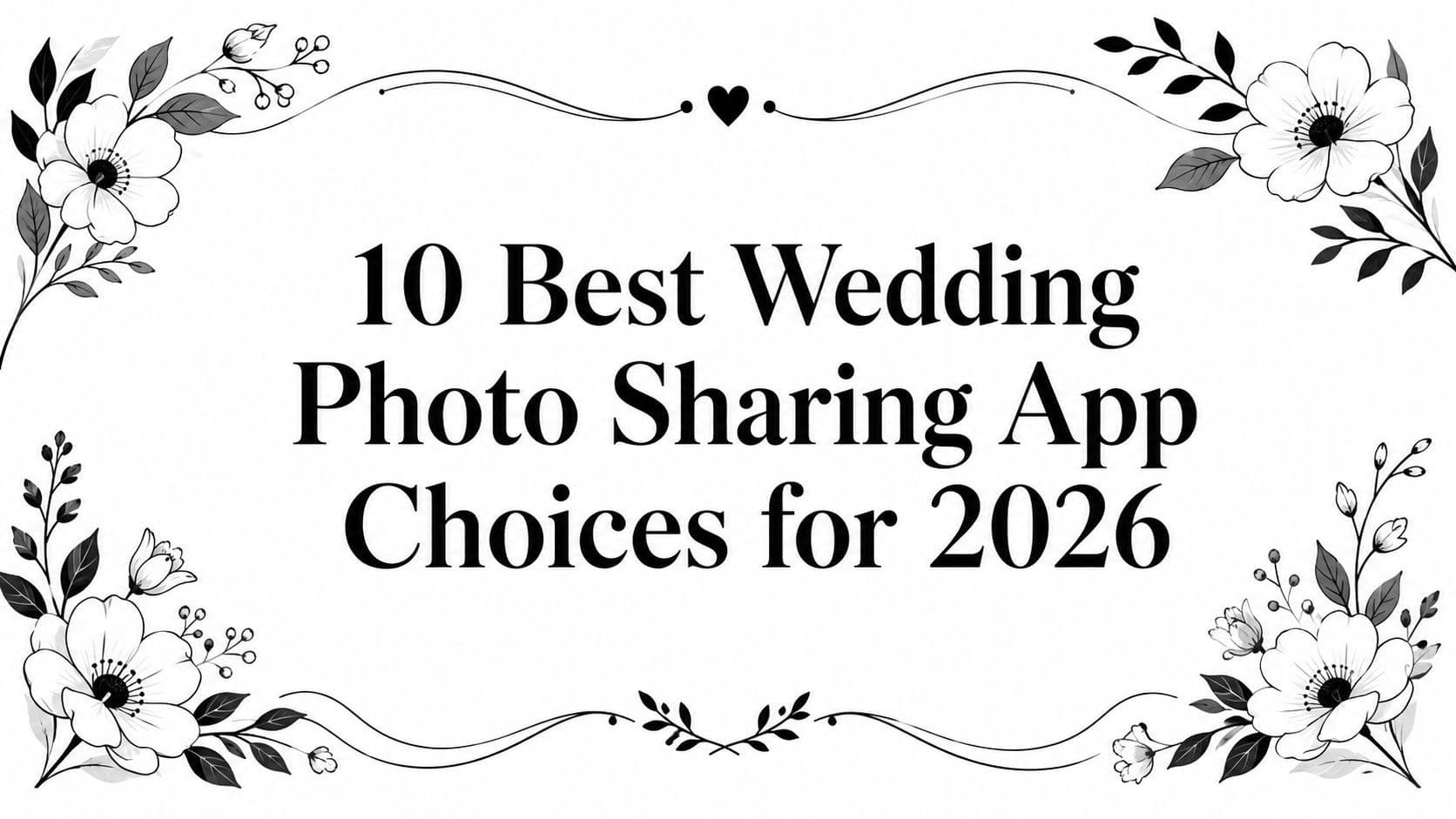 10 Best Wedding Photo Sharing App Choices for 2026